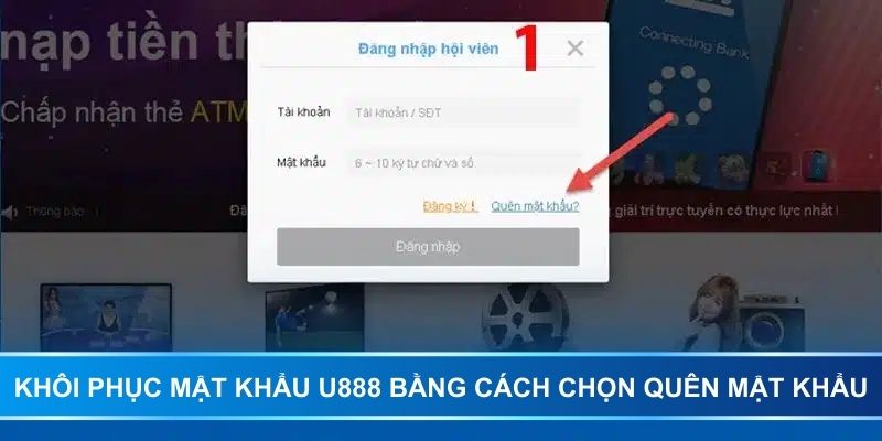 Khôi phục mật khẩu U888 bằng cách chọn Quên mật khẩu